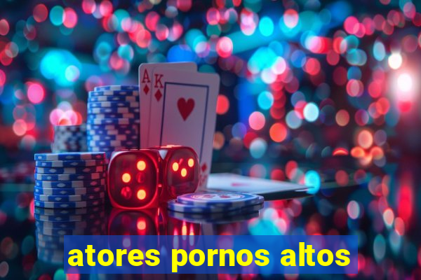 atores pornos altos